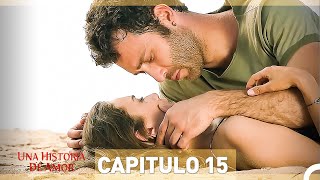 Una Historia De Amor  Capitulo 15 Espanol Doblado [upl. by Nolra227]