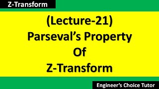 Parsevals Property of ZTransform [upl. by Fenton]