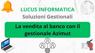 La vendita al banco con il gestionale Azimut [upl. by Endor]