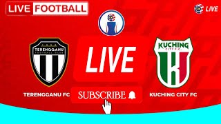 Terengganu FC vs Kuching City FC Live Match Streaming  Malaysian Super League [upl. by Tonina]