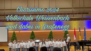 Chorissimo 2024 Volkschule Weissenbach sind dabei in Grafenegg Niederösterreich [upl. by Murage]