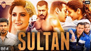 Sultan Full Movie In Hindi  Salman Khan  Anushka Sharma  Randeep Hooda  Review amp Facts HD [upl. by Sidoeht]