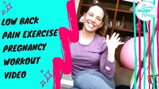 Low Back Pain Exercise Pregnancy Workout Video [upl. by Aihseuqram]