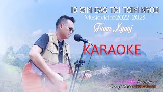 KARAOKE Ib Sim Cas Tsis Tsim Nyog  Wb Studio [upl. by Merrile]