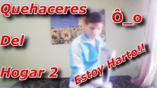 Quehaceres Del Hogar 2 [upl. by Emoreg]