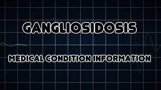 Gangliosidosis Medical Condition [upl. by Annyrb]