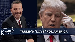 Kimmel Roasts Trump’s Contradictory Claim “He Loves America” [upl. by Cull]