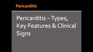 Pericarditis  Types Key Features amp Clinical Signs [upl. by Iyre482]