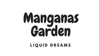 Manganas Garden  Liquid Dreams Lyrics [upl. by Camden437]