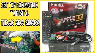 SET TOP BOX STB DVB T2 MATRIX APPLE HD TV DIGITAL TIDAK ADA SUARA [upl. by Ardnasirhc]