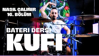 Kufi Duman Bateri Dersi  Nasıl Çalınır 16 Bölüm [upl. by Eimor]