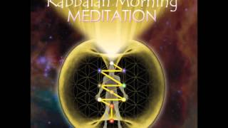 Kabbalah Morning Meditation 5 Minute Sample [upl. by Peadar457]