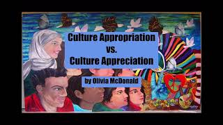 Cultural Appropriation vs Appreciation [upl. by Vesta188]