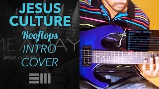 Rooftops  Jesus Culture Intro Lead Electric Guitar Cover With Tabs [upl. by Maggee]