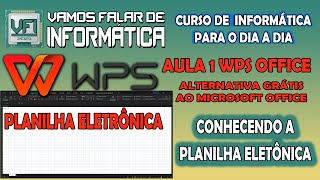 WPS Office Planilha Eletrônica  Aula 1  Conhecendo a Planilha [upl. by Ttesil]