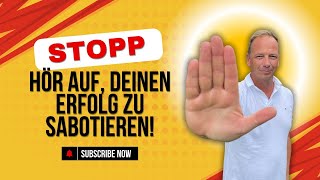 Selbstsabotage Wie du deinen Erfolg blockierst und was du dagegen tun kannst [upl. by Ruthi]