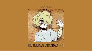 The Medical Anomaly  1H RIP [upl. by Thilde584]