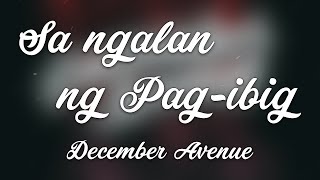 quotSa Ngalan Ng Pag Ibigquot Lyrics by December Avenue [upl. by Tnomed978]