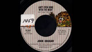 1981105  John Cougar  Aint Even Done With The Night  45 [upl. by Ees69]