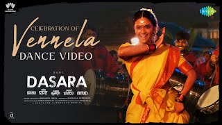 Celebration of Vennela  Dance Video  Dasara  Keerthy Suresh  Nani  Santhosh Narayanan [upl. by Eudo18]