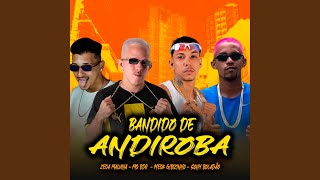 Bandido de Andiroba [upl. by Milburn]