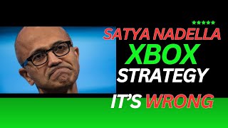 Satya Nadella continues to make the Wrong Strategy with Xbox [upl. by Anderer]