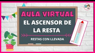 📌RESTAS con LLEVADA con ascensor de la resta 2a parte  material descargable GRATIS 2021 [upl. by Anton]