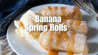 How To Make Banana Spring Rolls [upl. by Careaga963]