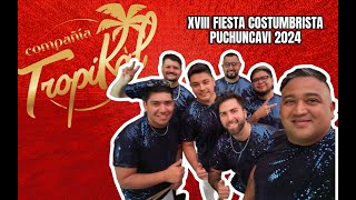 Compañía Tropikal Fiesta Costumbrista Puchuncavi 2024 EN VIVO [upl. by Suiratnauq]