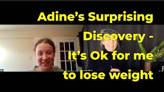 Adines Surprising Discovery  Its Ok for me to lose weight [upl. by Ahseined]