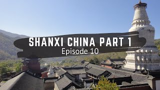 Shanxi China part 1  Travel China  Episode 10  China Vlog [upl. by Enihpesoj]