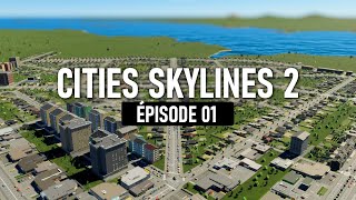 Début dune future mégalopole  Cities Skylines 2 gameplay FR épisode 01 [upl. by Julio]