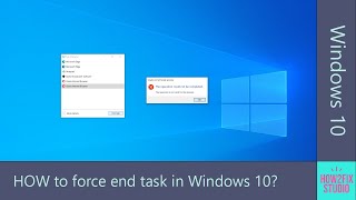 How to force end task in Windows 10 [upl. by Aeriela548]