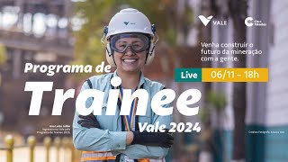 Live  Programa de Trainee Vale 2024 [upl. by Brandyn489]