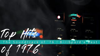 Top Hits of 1976  The Soundtrack of 76  Billboards Best [upl. by Hillel]