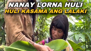 PART 2 NANAY LORNA NAWAWALA SUMAMA SA IBANG LALAKIMGA ANAK PINABAYAAN NA [upl. by Teddi]