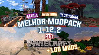 ✔MELHOR MODPACK 1122 100 MODS  MÁGIA  TÉCNOLOGIA  AVENTURA  Review Completo Pt1 [upl. by Ahtel]