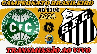 CORITIBA X SANTOS  TRANSMISSÃO AO VIVO BRASILEIRÃO  CAMPEONATO BRASILEIRO [upl. by Kakalina23]