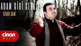 Sinan Sami  Adam Gibi Sevgili [upl. by Adnovahs60]