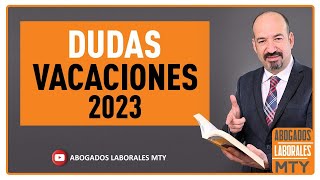 VACACIONES 2023 ACLARANDO DUDAS parte 1 [upl. by Ayiram601]