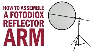 How to Assemble a Fotodiox Reflector Arm [upl. by Anitsud]