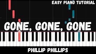 Phillip Phillips  Gone Gone Gone Easy Piano Tutorial [upl. by Namrehs]