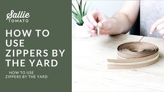 How to Use Zippers by the Yard Tutorial [upl. by Jestude]