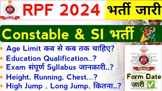 RPF Vacancy 2024  RPF Constable Bharti 2024  RPF Age Limit Exam Syllabus Height Form Date [upl. by Vez]