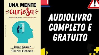 AUDIOLIVRO COMPLETO quotUma mente curiosaquot  Brian Grazer [upl. by Deth]