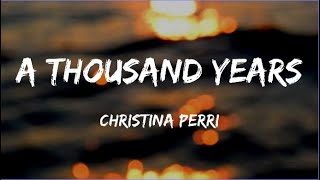 Christina Perri  A Thousand Years Lyrics [upl. by Krm394]