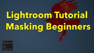 Lightroom Classic Masking for Beginners [upl. by Efinnej]