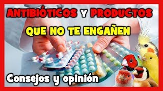 🔥 ANTIBIÓTICOS y TRATAMIENTOS para Prevenir o Curar ENFERMEDADES DE LAS AVES ✅ Vídeo Importante [upl. by Tierza]