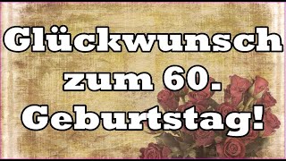 🎉🎈🤩Glückwunsch zum 60 Geburtstag 🎈🎉🍀 [upl. by Kramnhoj]