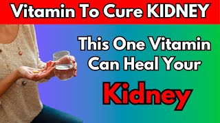 This Vitamin Stops Proteinuria Quickly And Repair or Heal KIDNEY Fast Stay Healthy [upl. by Ojybbob]